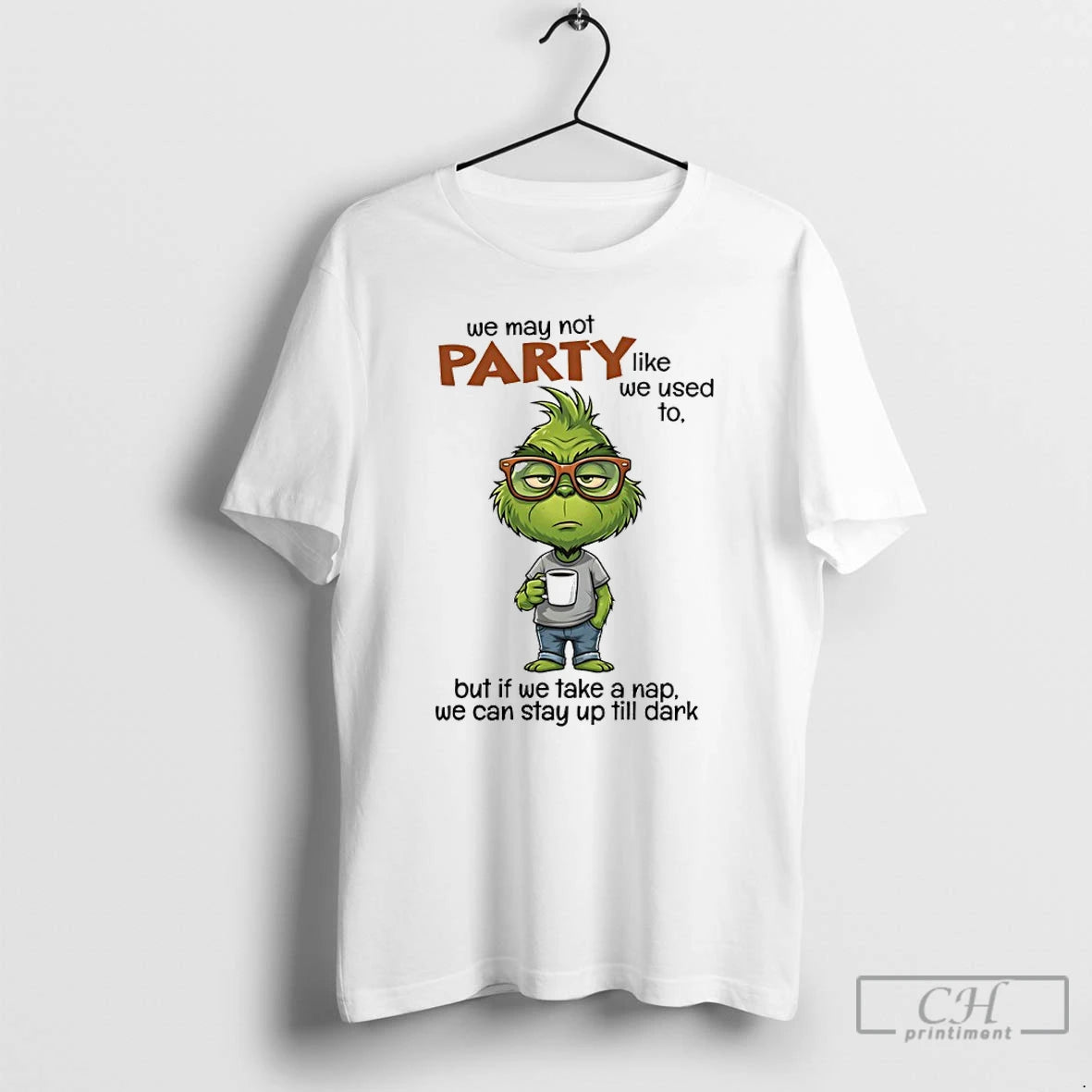Premium Grinch We May Not Party Like We Used To But Of We Take T-Shirts, Hoodie, Sweatshirt | PopFlextees.com