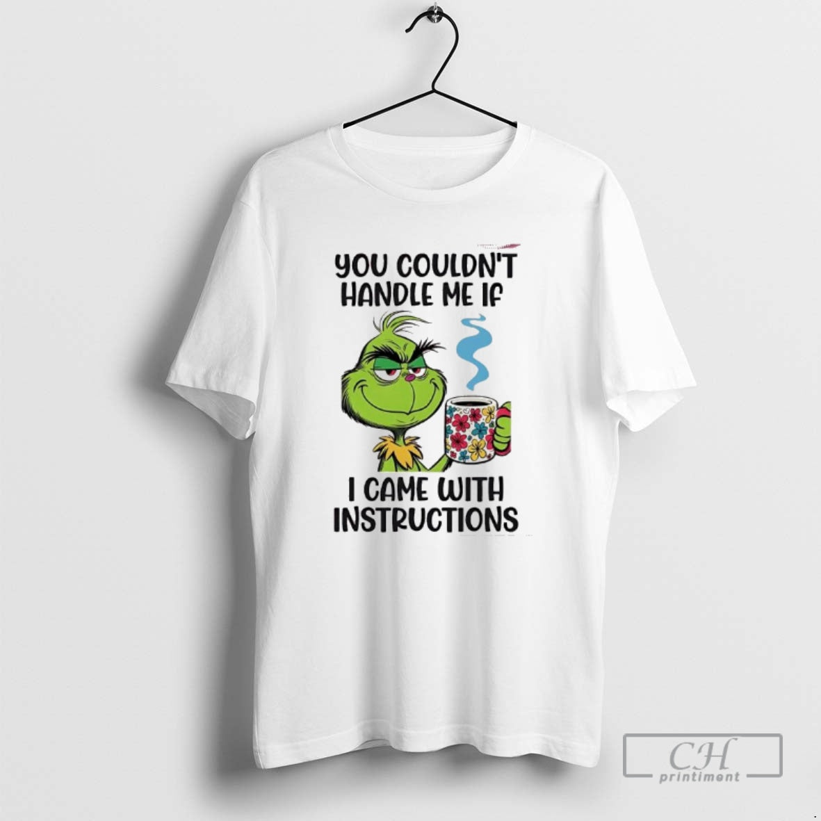 Premium Grinch You Couldnt Handle Me If I Came With Instructions Shirt Sweater Hoodie, Sweatshirt | PopFlextees.com