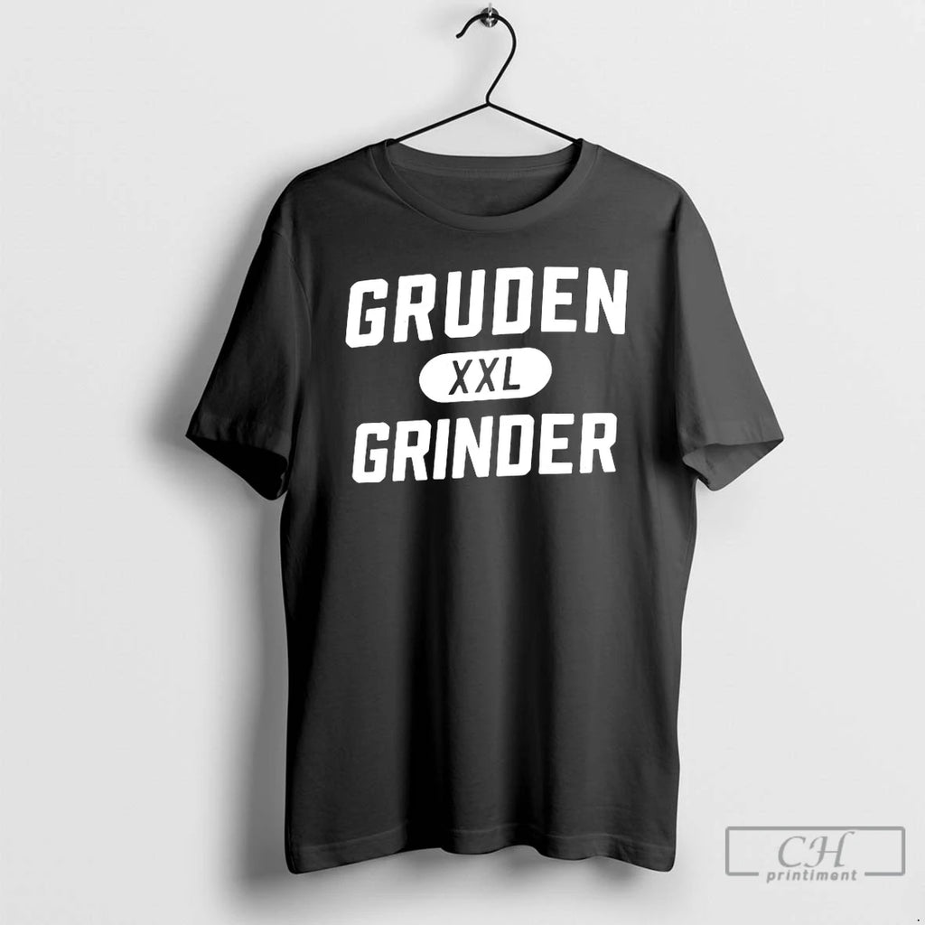 Premium Gruden Grinder Xxl T-Shirts, Hoodie, Sweatshirt | PopFlextees.com