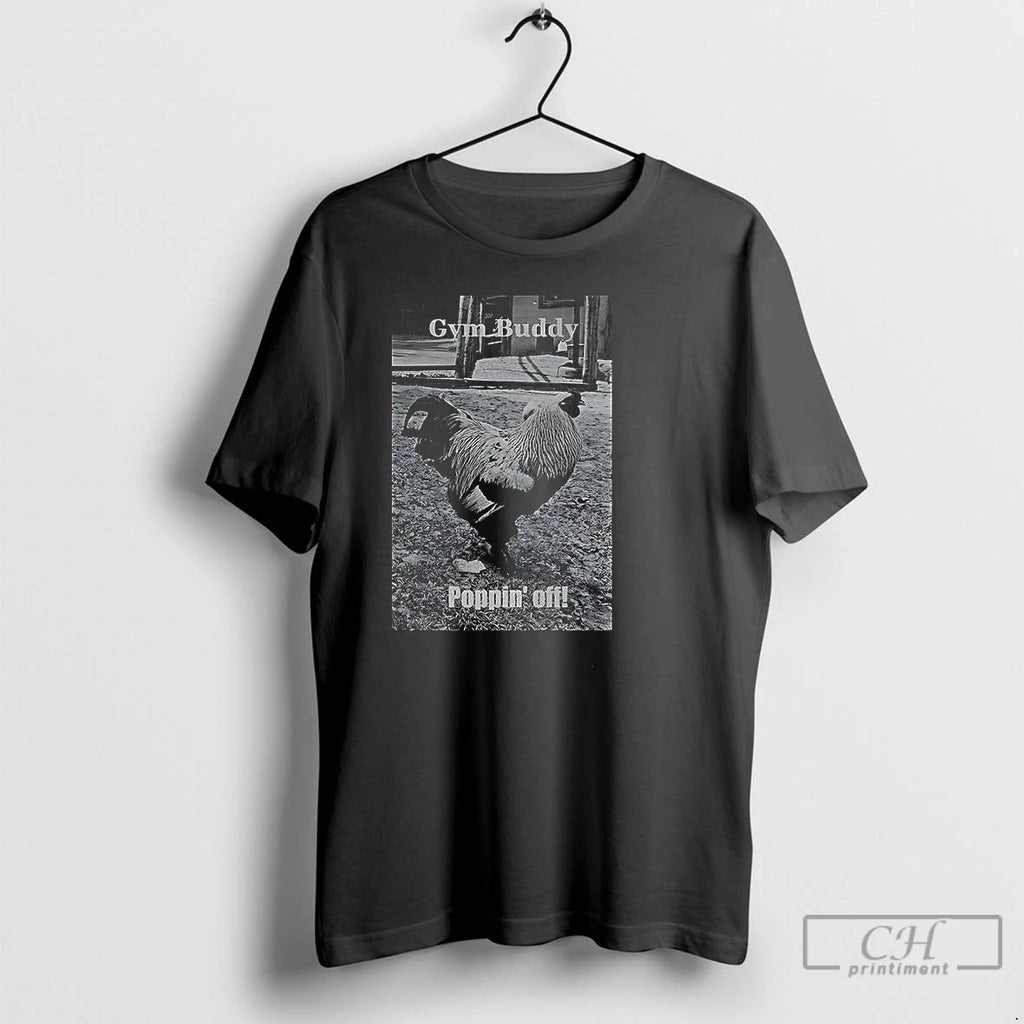Premium Gym Buddy Poppin Off T-Shirts, Hoodie, Sweatshirt | PopFlextees.com