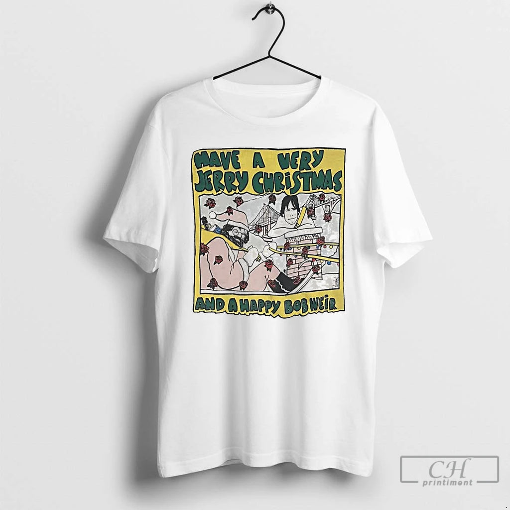 Premium Have A Very Jerry Christmas And A Happy Bob Weir T-Shirts, Hoodie, Sweatshirt | PopFlextees.com