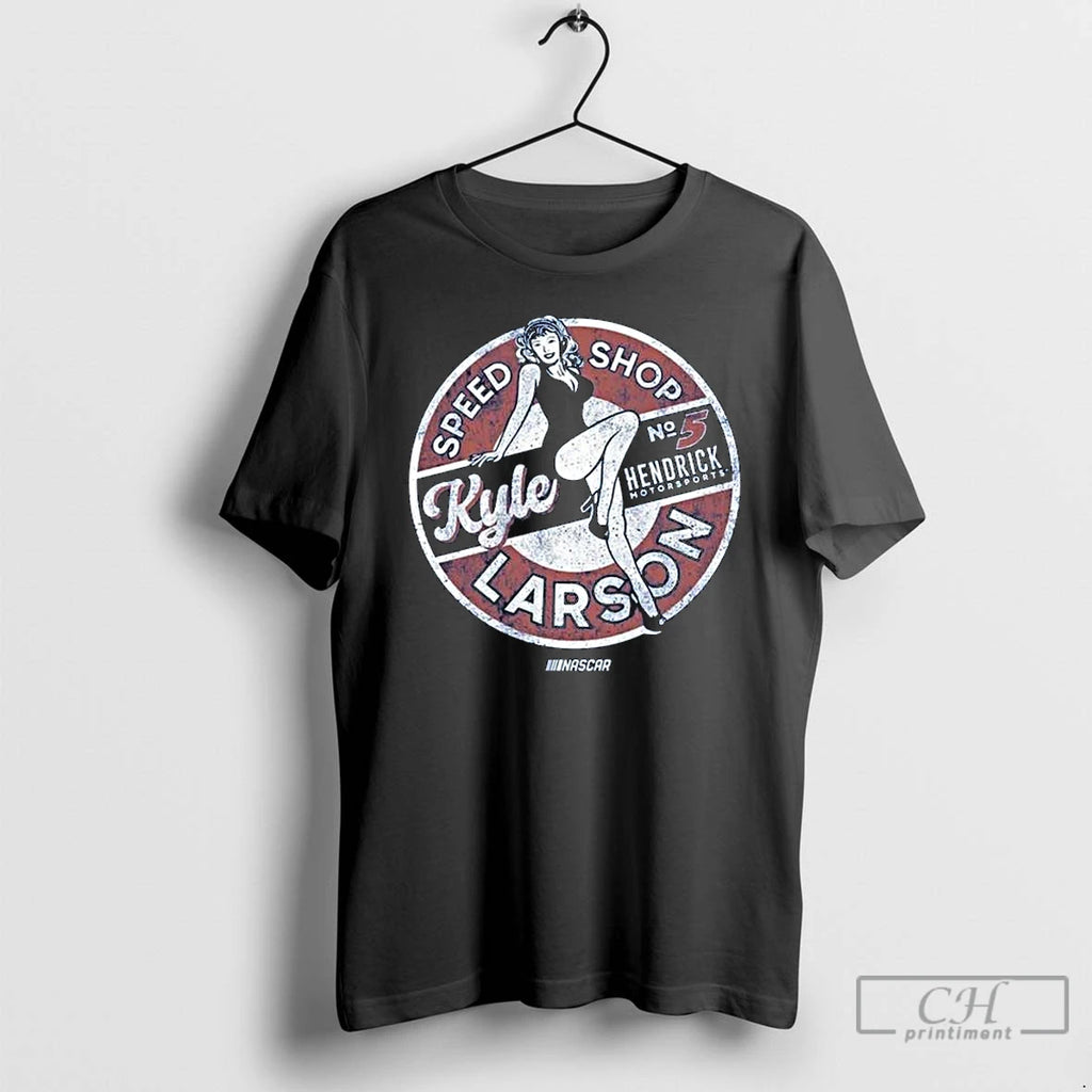 Premium Hendrick Motorsports Kyle Larson 5 Deep Pinup T-Shirts, Hoodie, Sweatshirt | PopFlextees.com