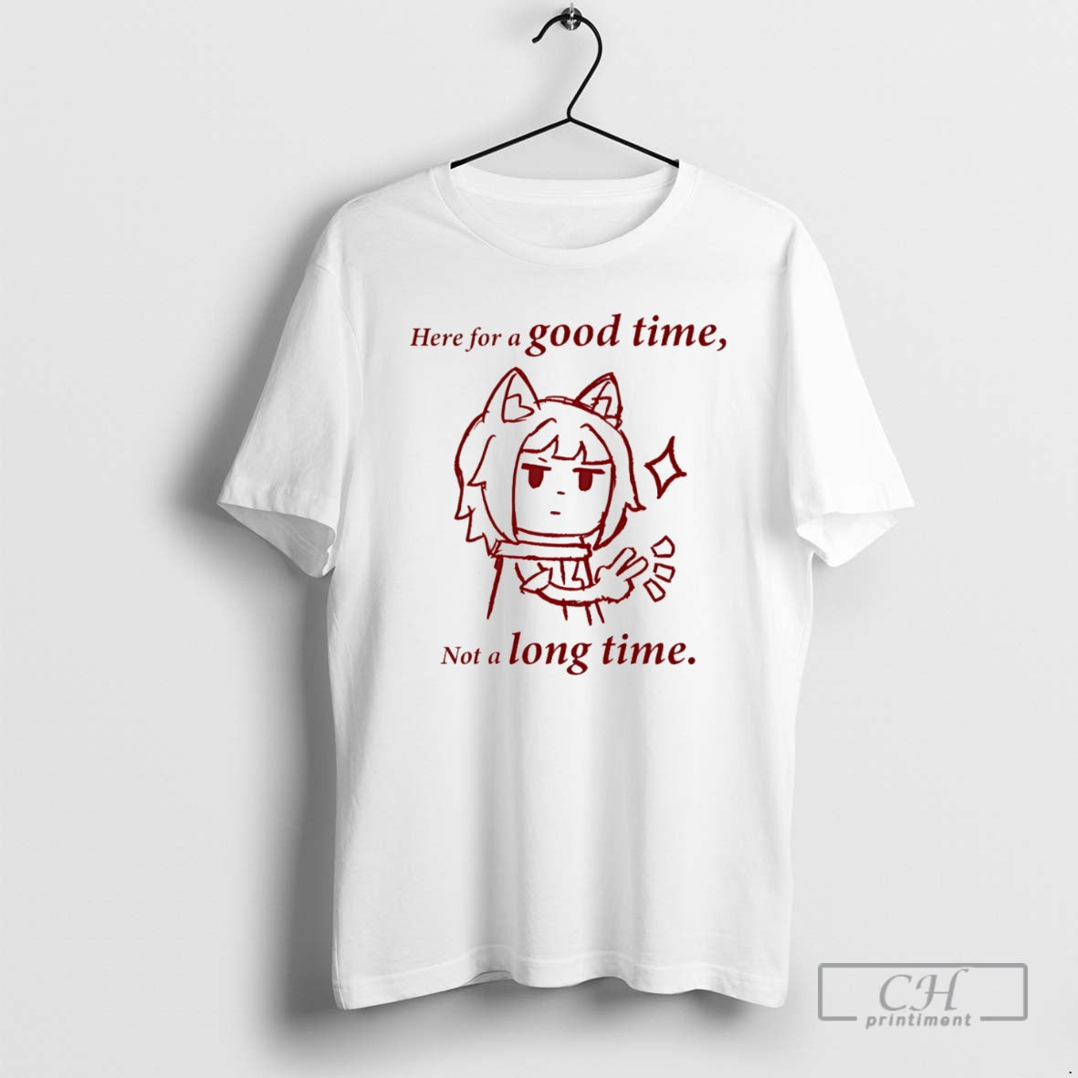 Premium Here For A Good Time Not A Long Time Shirt Sweater Hoodie, Sweatshirt | PopFlextees.com