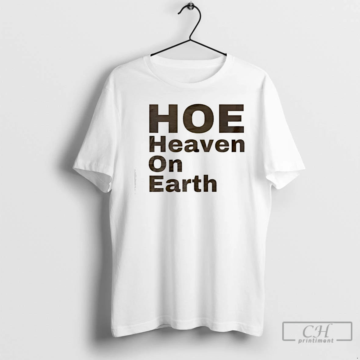 Premium Hoe Heaven On Earth T-Shirts, Hoodie, Sweatshirt | PopFlextees.com
