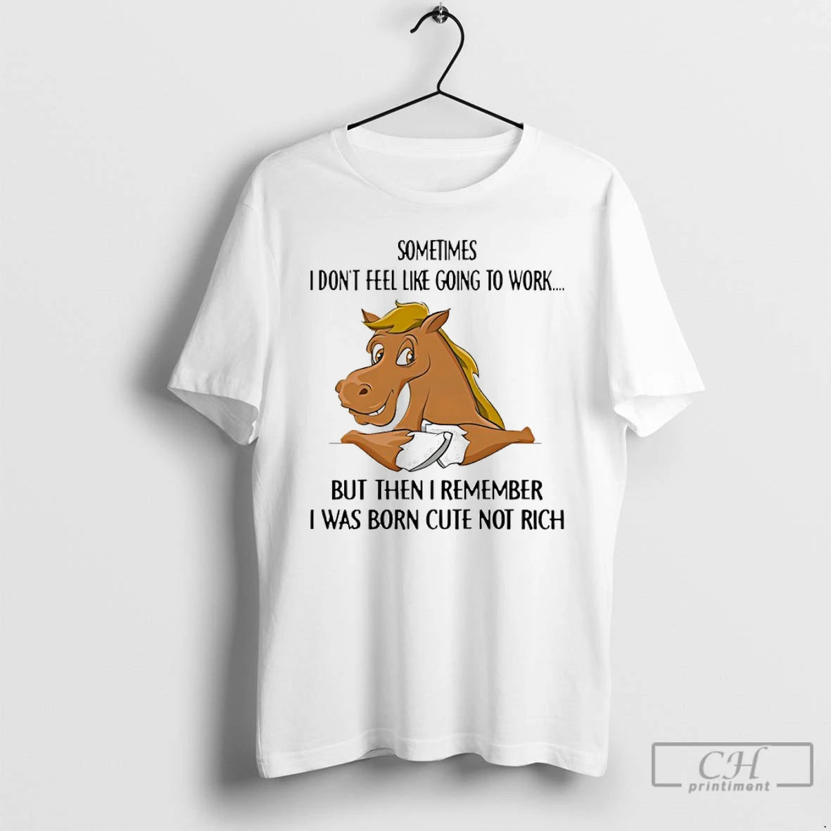 Premium Horse Sometimes I Dont Feel Like Going To Work But Then I Remember T-Shirts, Hoodie, Sweatshirt | PopFlextees.com