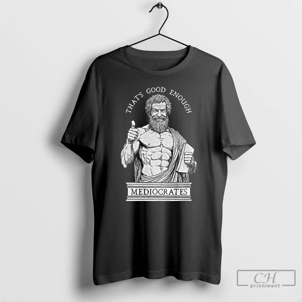 Premium Humorous Ancient Philosopher Mediocrates Thats Good Enough T-Shirts, Hoodie, Sweatshirt | PopFlextees.com