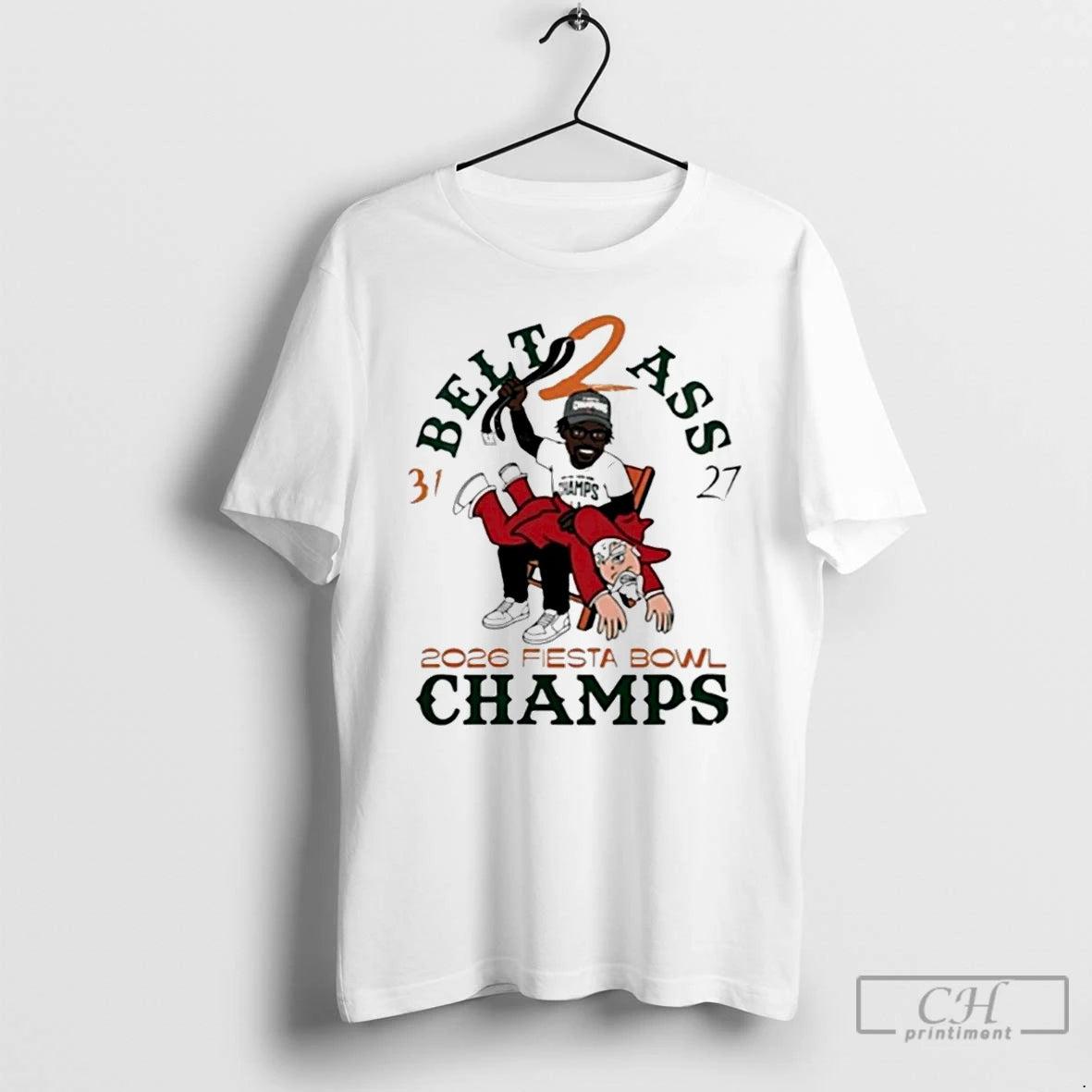 Premium Hurricanes Belt To Ass 31 27 Fiesta Bowl Champs 2026 T-Shirts, Hoodie, Sweatshirt | PopFlextees.com