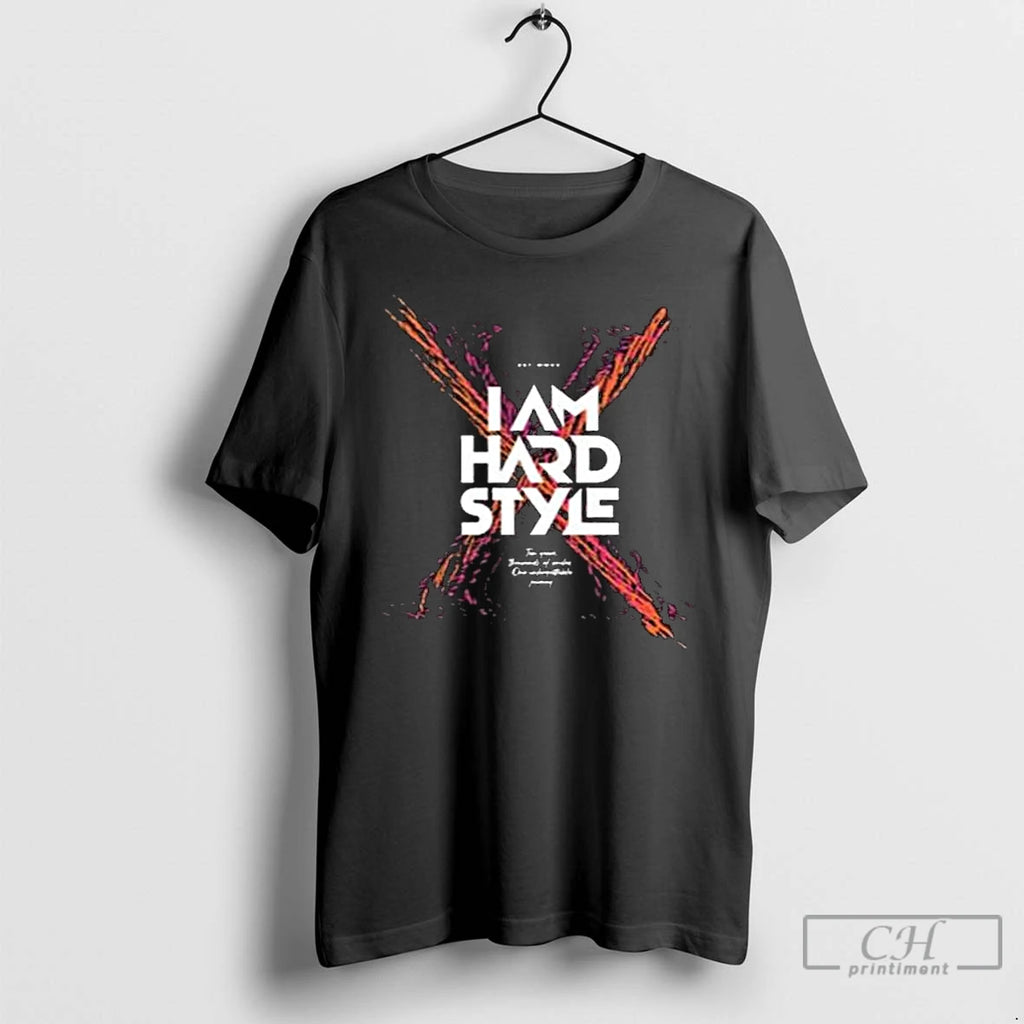 Premium I Am Hardstyle X Core 2025 T-Shirts, Hoodie, Sweatshirt | PopFlextees.com