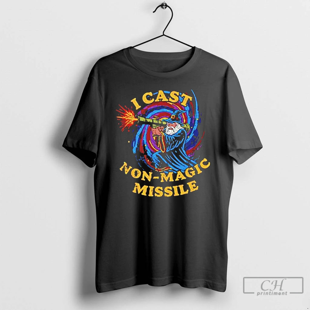 Premium I Cast Non Magic Missile Funny Wizard T-Shirts, Hoodie, Sweatshirt | PopFlextees.com
