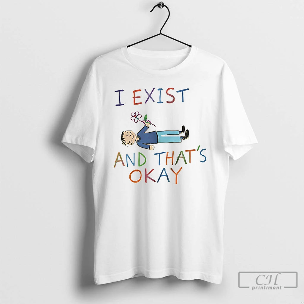 Premium I Exist And Thats Okay T-Shirts, Hoodie, Sweatshirt | PopFlextees.com