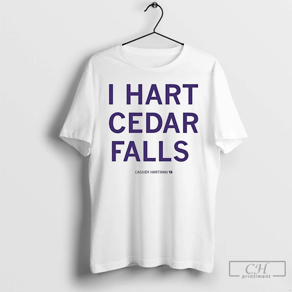 Premium I Hart Cedar Falls Cassidy Hartman T-Shirts, Hoodie, Sweatshirt | PopFlextees.com