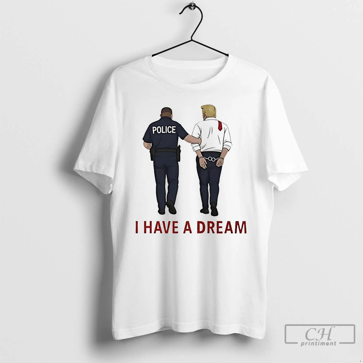 Premium I Have A Dream Donald Trump In Police Custody T-Shirts, Hoodie, Sweatshirt | PopFlextees.com