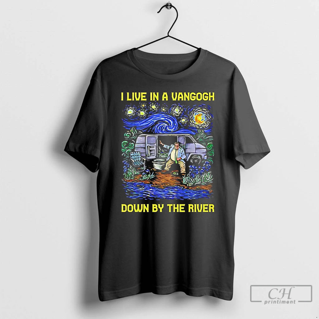 Premium I Live In A Van Gogh Down By The River T-Shirts, Hoodie, Sweatshirt | PopFlextees.com