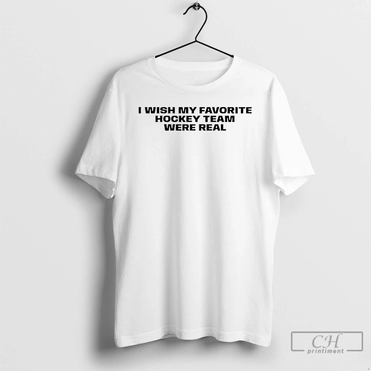 Premium I Wish My Favorite Hockey Team Were Real T-Shirts, Hoodie, Sweatshirt | PopFlextees.com
