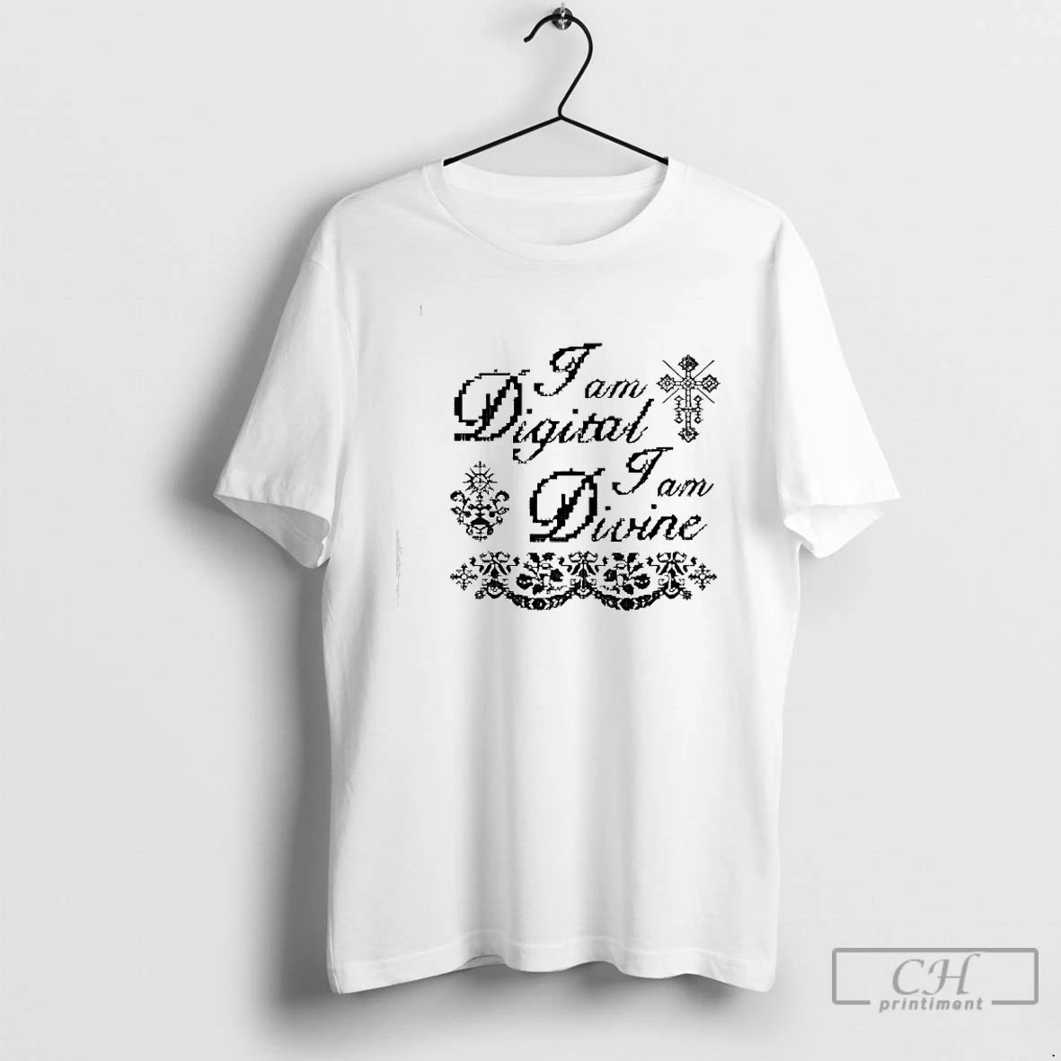 Premium I Am Digital I Am Divine T-Shirts, Hoodie, Sweatshirt | PopFlextees.com