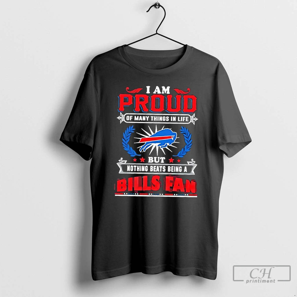 Premium I Am Proud Of Many Things In Life But Nothing Beats Being A Buffalo T-Shirts, Hoodie, Sweatshirt | PopFlextees.com