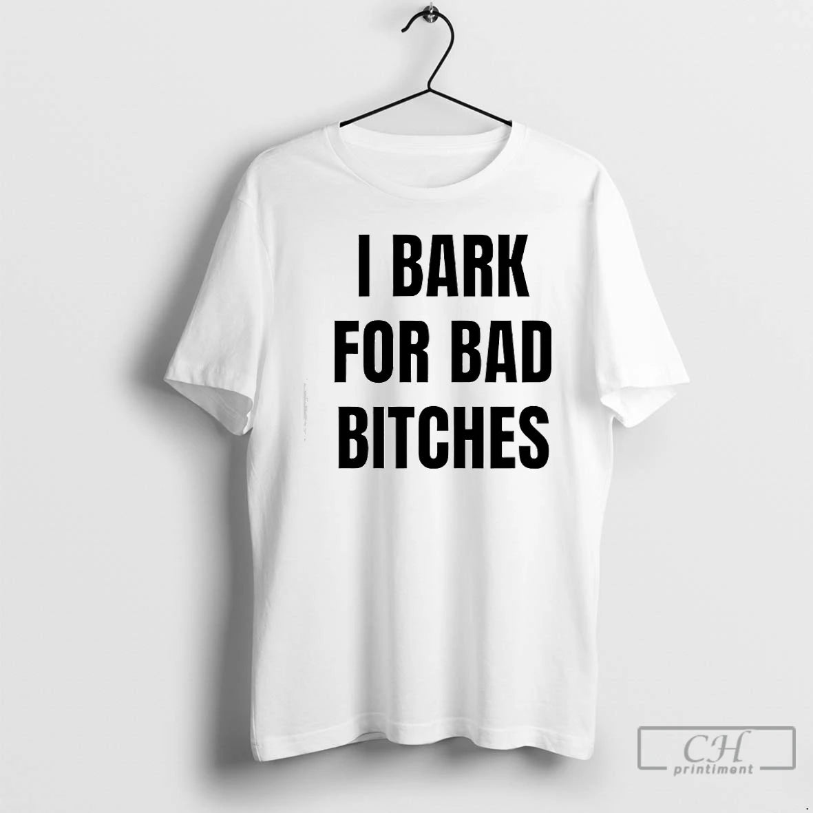 Premium I Bark For Bad Bitches T-Shirts, Hoodie, Sweatshirt | PopFlextees.com