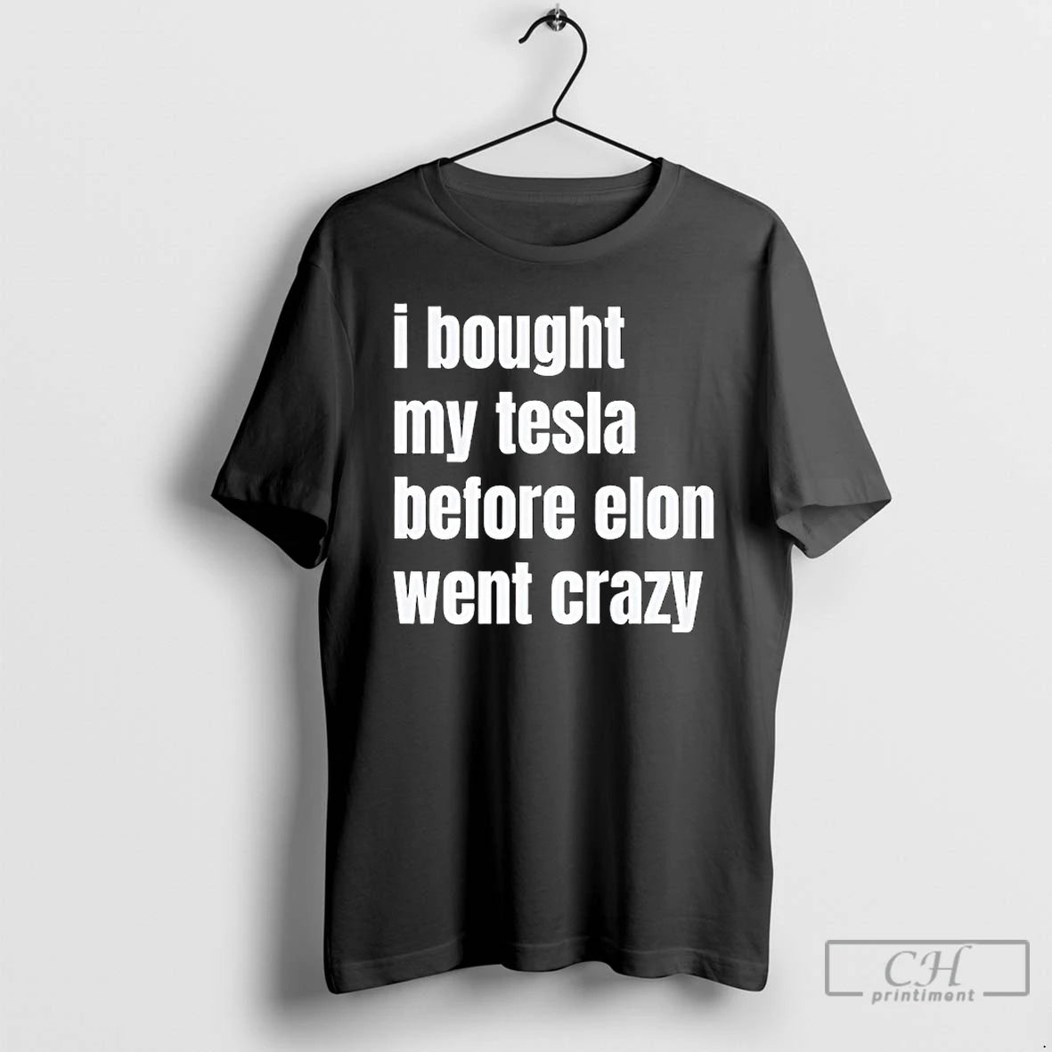 Premium I Bought My Tesla Before Elon Went Crazy T-Shirts, Hoodie, Sweatshirt | PopFlextees.com