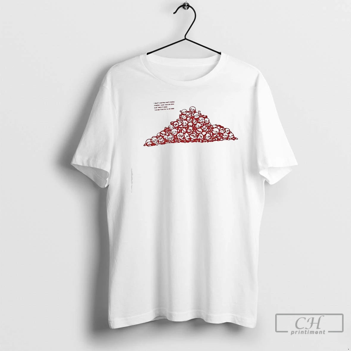 Premium I Dont Wanna Work Today Maybe I Just Wanna Stay Just Take It Easy T-Shirts, Hoodie, Sweatshirt | PopFlextees.com
