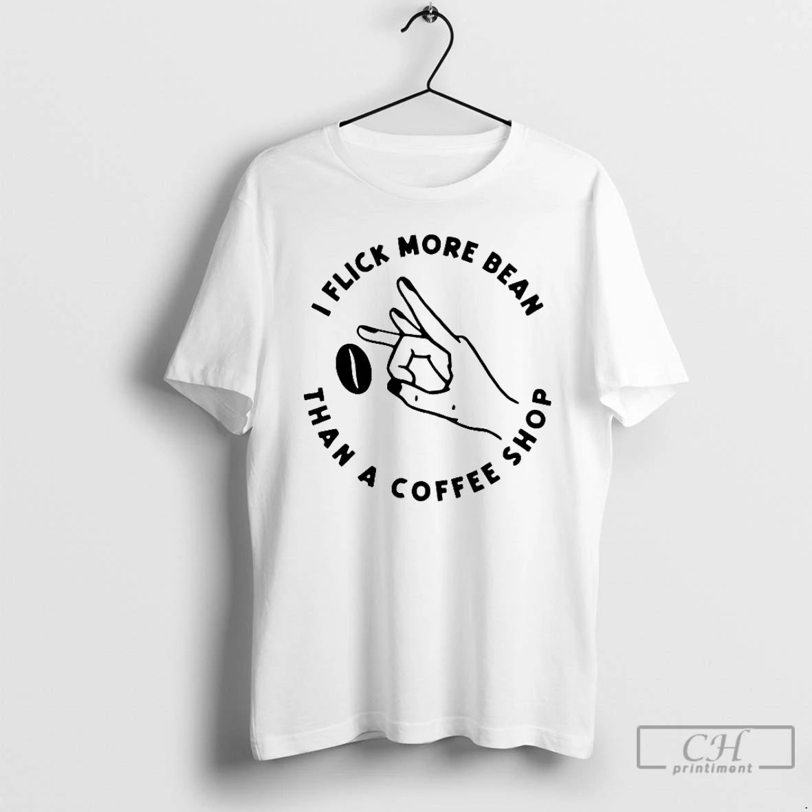 Premium I Flick More Bean Than A Coffee Shop T-Shirts, Hoodie, Sweatshirt | PopFlextees.com