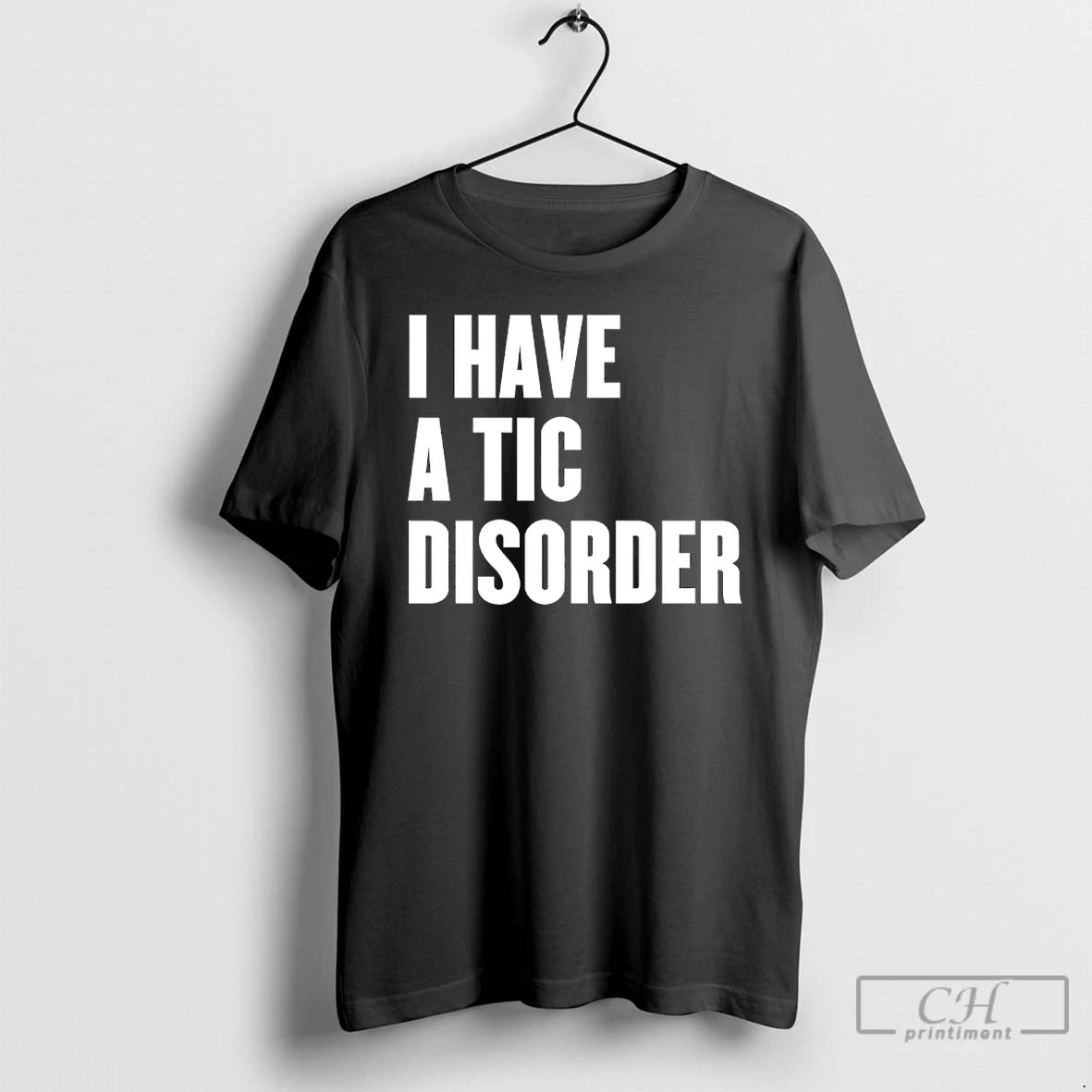 Premium I Have A Tic Disorder T-Shirts, Hoodie, Sweatshirt | PopFlextees.com