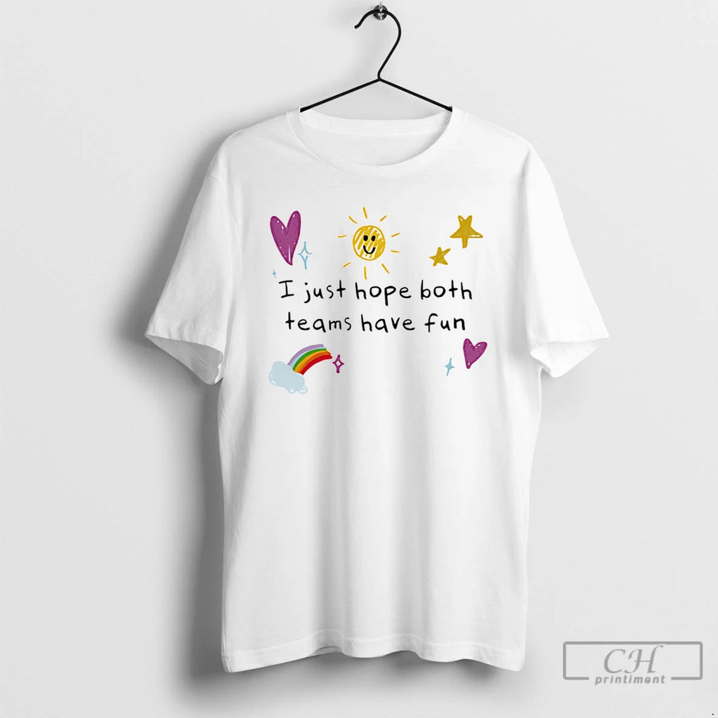 Premium I Just Hope Both Teams Have Fun Paint T-Shirts, Hoodie, Sweatshirt | PopFlextees.com
