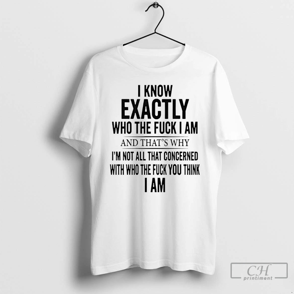 Premium I Know Exactly Who The Fuck I Am And Thats Why Im Not All T-Shirts, Hoodie, Sweatshirt | PopFlextees.com