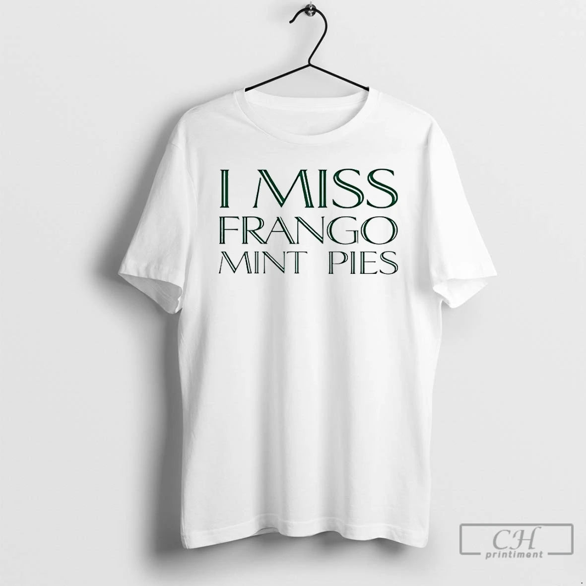Premium I Miss Frango Mint Pies T-Shirts, Hoodie, Sweatshirt | PopFlextees.com