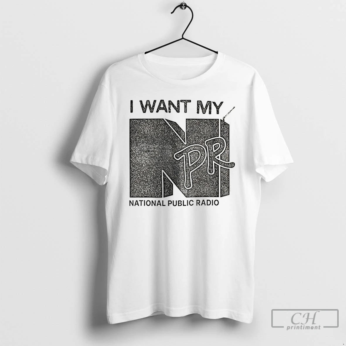 Premium I Want My Npr National Public Radio T-Shirts, Hoodie, Sweatshirt | PopFlextees.com