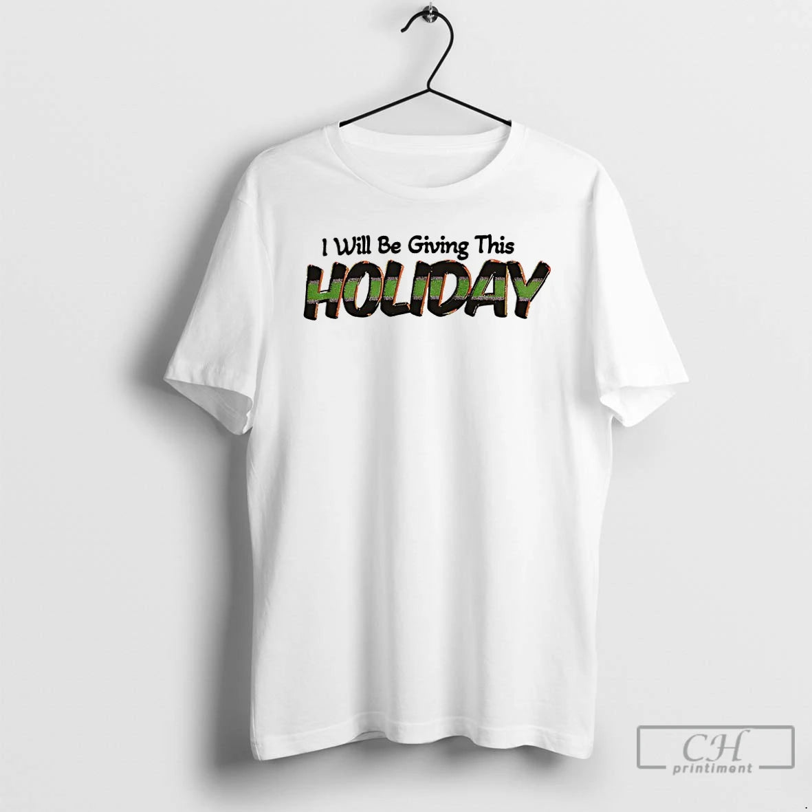 Premium I Will Be Giving This Holiday T-Shirts, Hoodie, Sweatshirt | PopFlextees.com