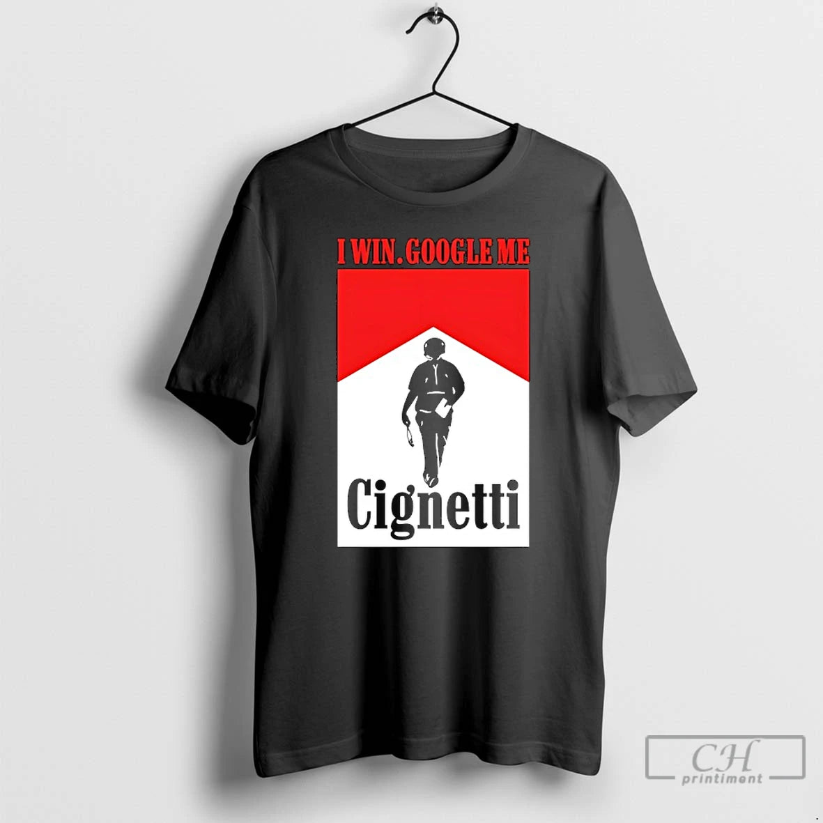 Premium I Win Google Me Cignetti T-Shirts, Hoodie, Sweatshirt | PopFlextees.com