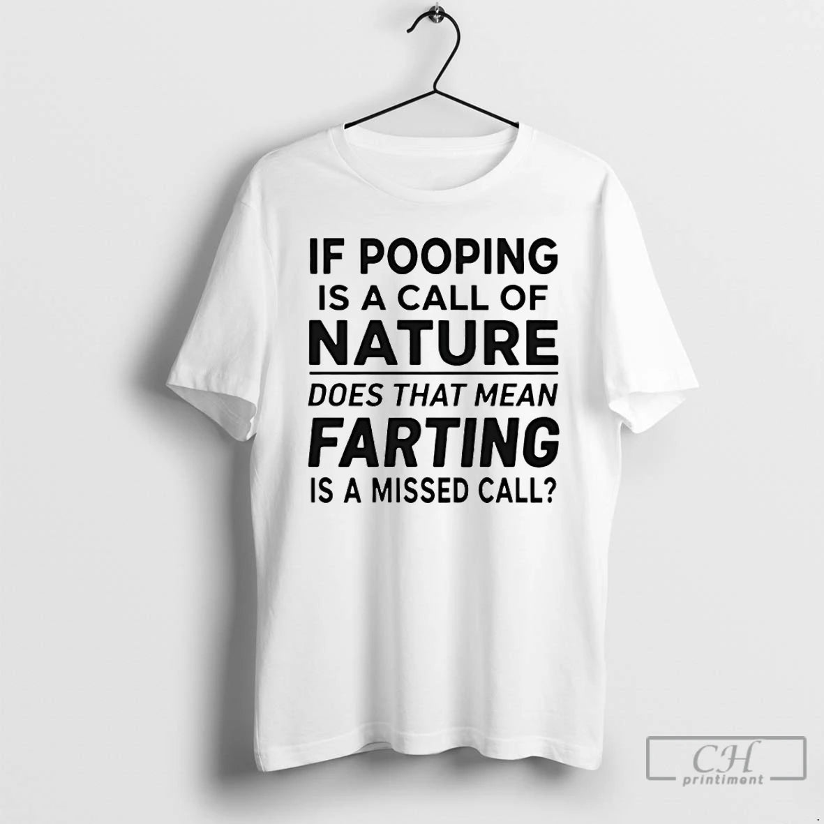 Premium If Pooping Is A Call Of Nature Does That Mean Farting Is A Missed T-Shirts, Hoodie, Sweatshirt | PopFlextees.com