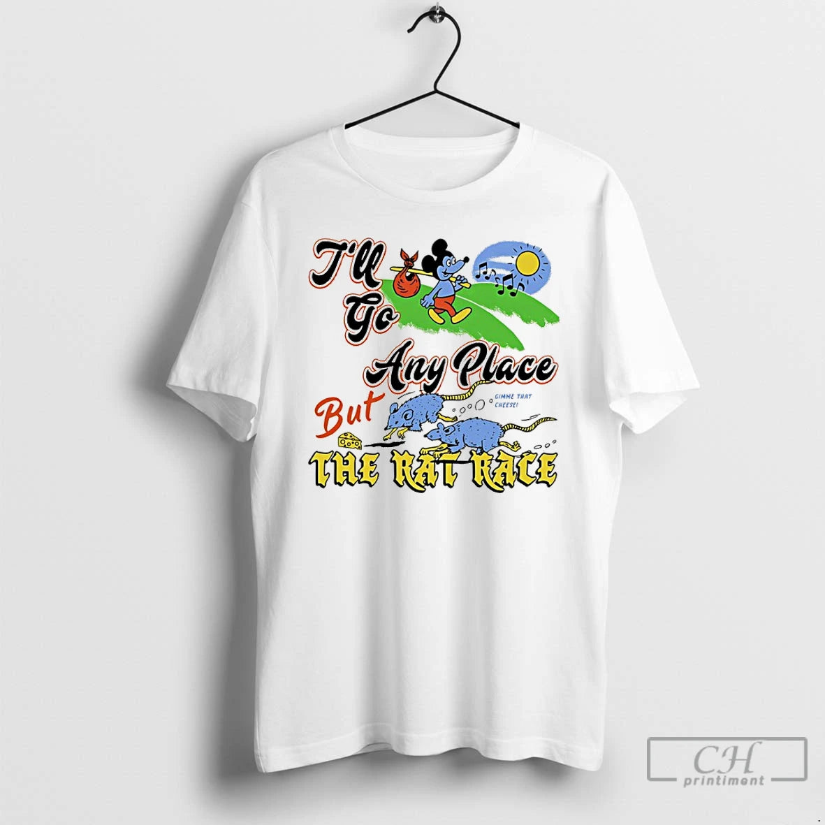 Premium Ill Go Any Place But The Rat Race T-Shirts, Hoodie, Sweatshirt | PopFlextees.com