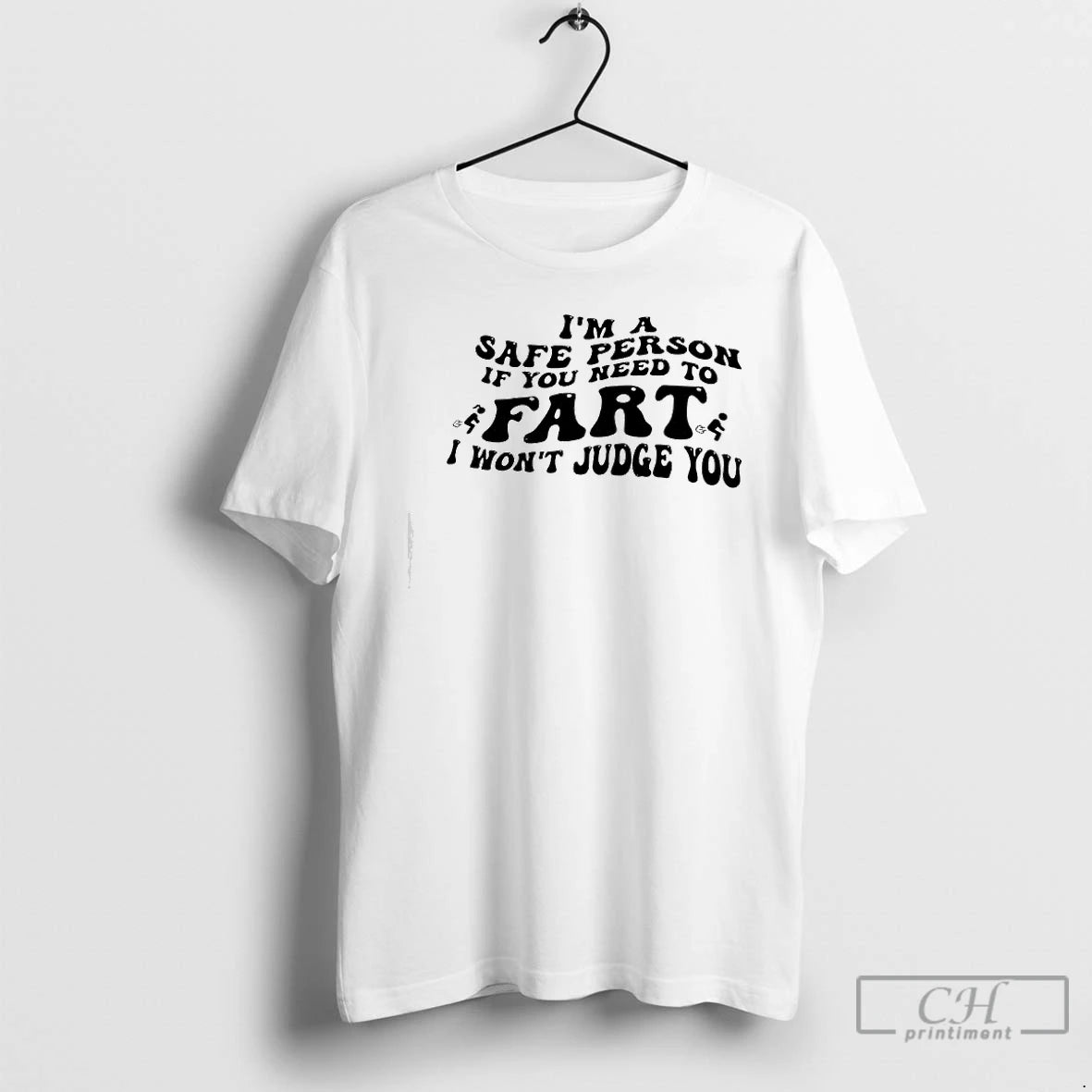 Premium Im A Safe Person If You Need To Farts I Wont Judge You T-Shirts, Hoodie, Sweatshirt | PopFlextees.com