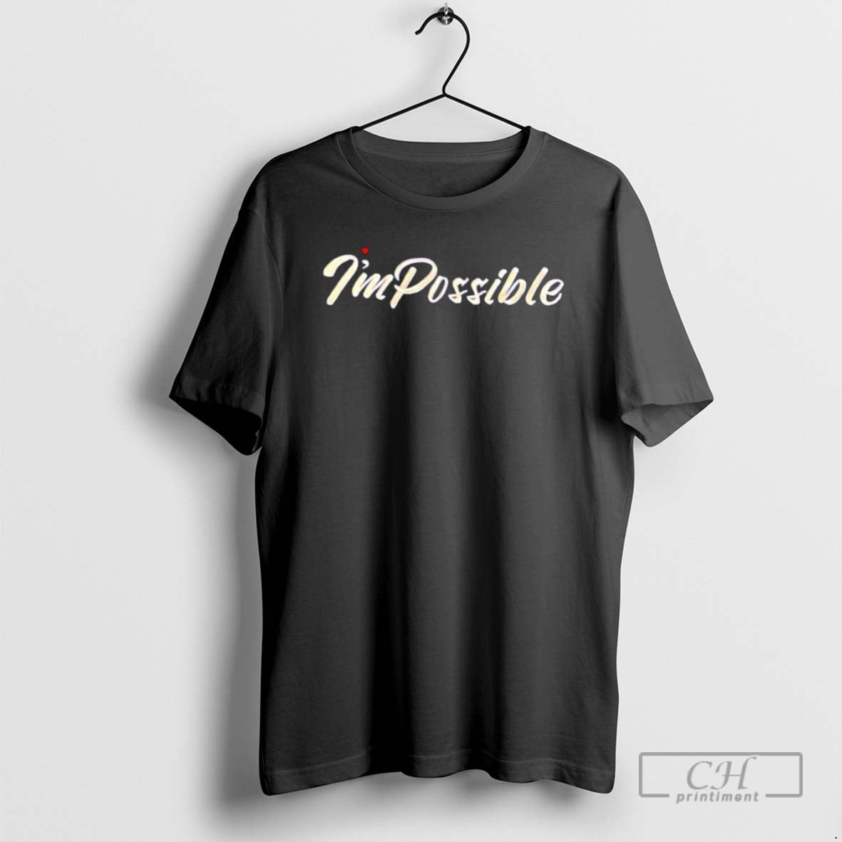 Im Possible Shirt T-Shirts, Hoodie, Sweatshirt