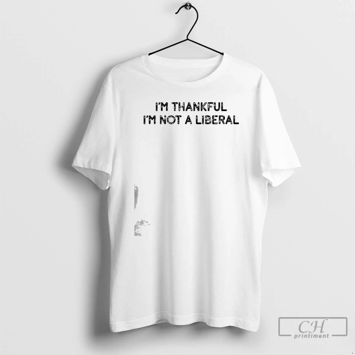 Premium Im Thankful Im Not A Liberal T-Shirts, Hoodie, Sweatshirt | PopFlextees.com