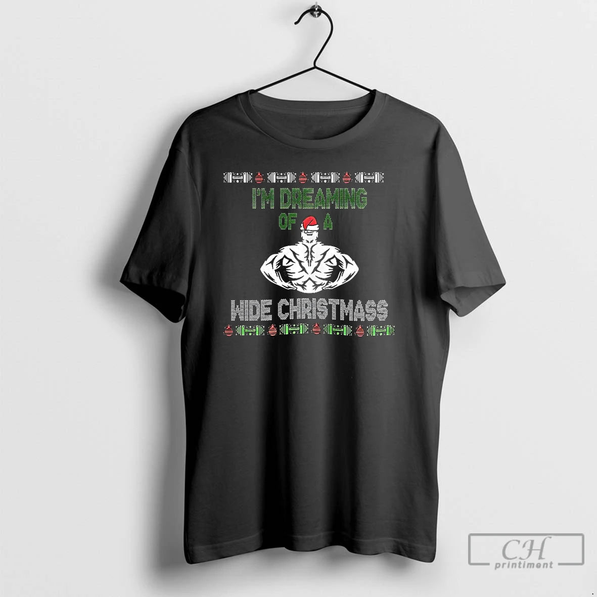 Premium Im Dreaming Of A Wide Christmas Muscle Ugly T-Shirts, Hoodie, Sweatshirt | PopFlextees.com