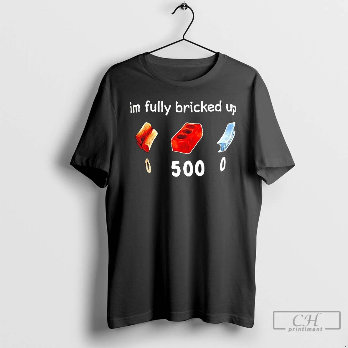 Premium Im Fully Bricked Up Graphic T-Shirts, Hoodie, Sweatshirt | PopFlextees.com