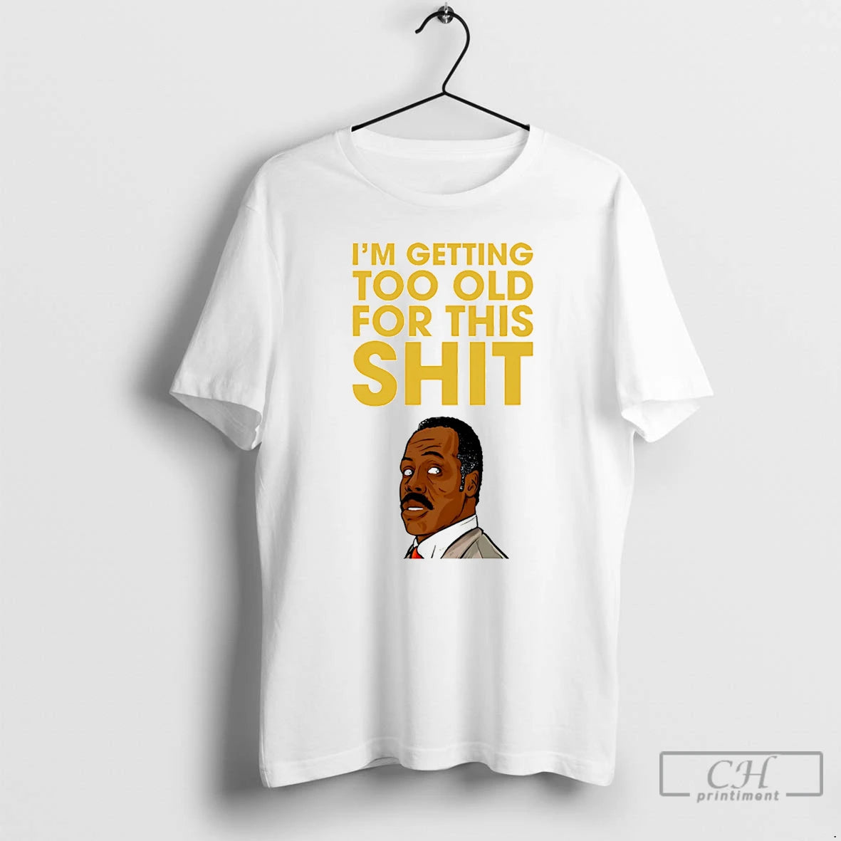 Premium Im Getting Too Old For This Shit Cartoon T-Shirts, Hoodie, Sweatshirt | PopFlextees.com