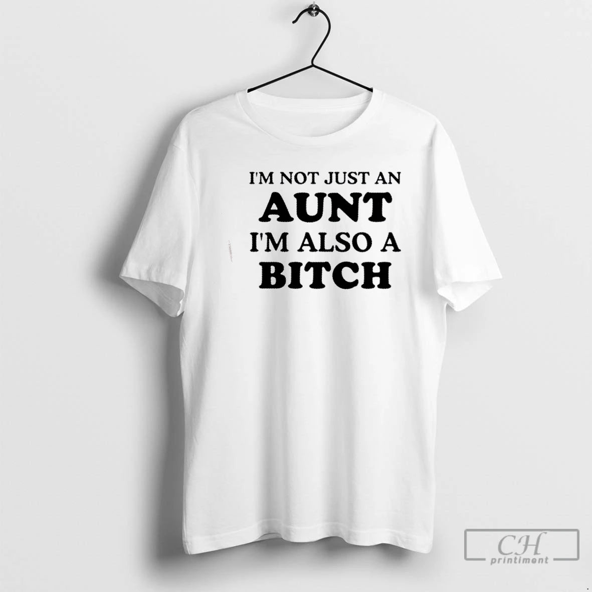 Premium Im Not Just An Aunt Im Also A Bitch Quote T-Shirts, Hoodie, Sweatshirt | PopFlextees.com