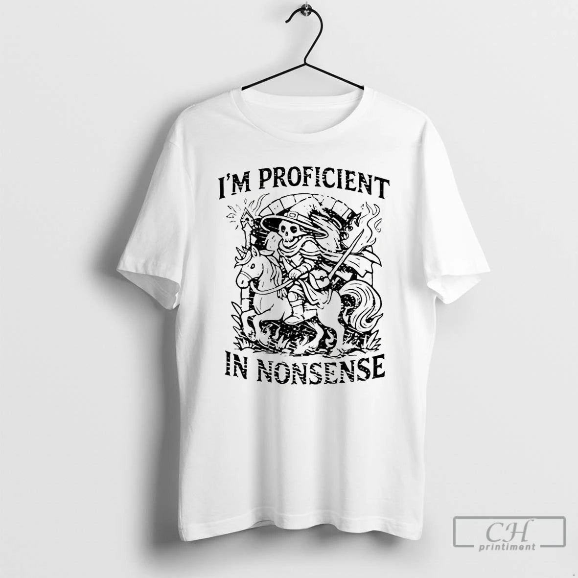 Premium Im Proficient In Nonsense Skeleton Wizard Dungeons And Dragons T-Shirts, Hoodie, Sweatshirt | PopFlextees.com