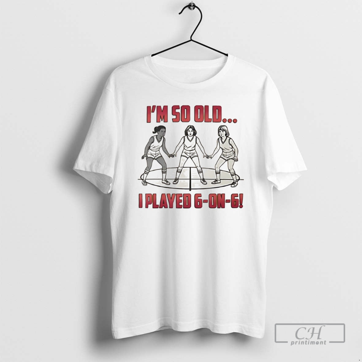 Premium Im So Old I Played 6 On 6 Basketball Shirt Sweater Hoodie, Sweatshirt | PopFlextees.com
