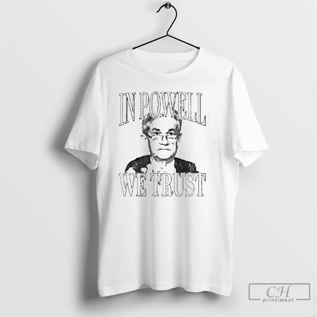 Premium In Powell We Trust T-Shirts, Hoodie, Sweatshirt | PopFlextees.com