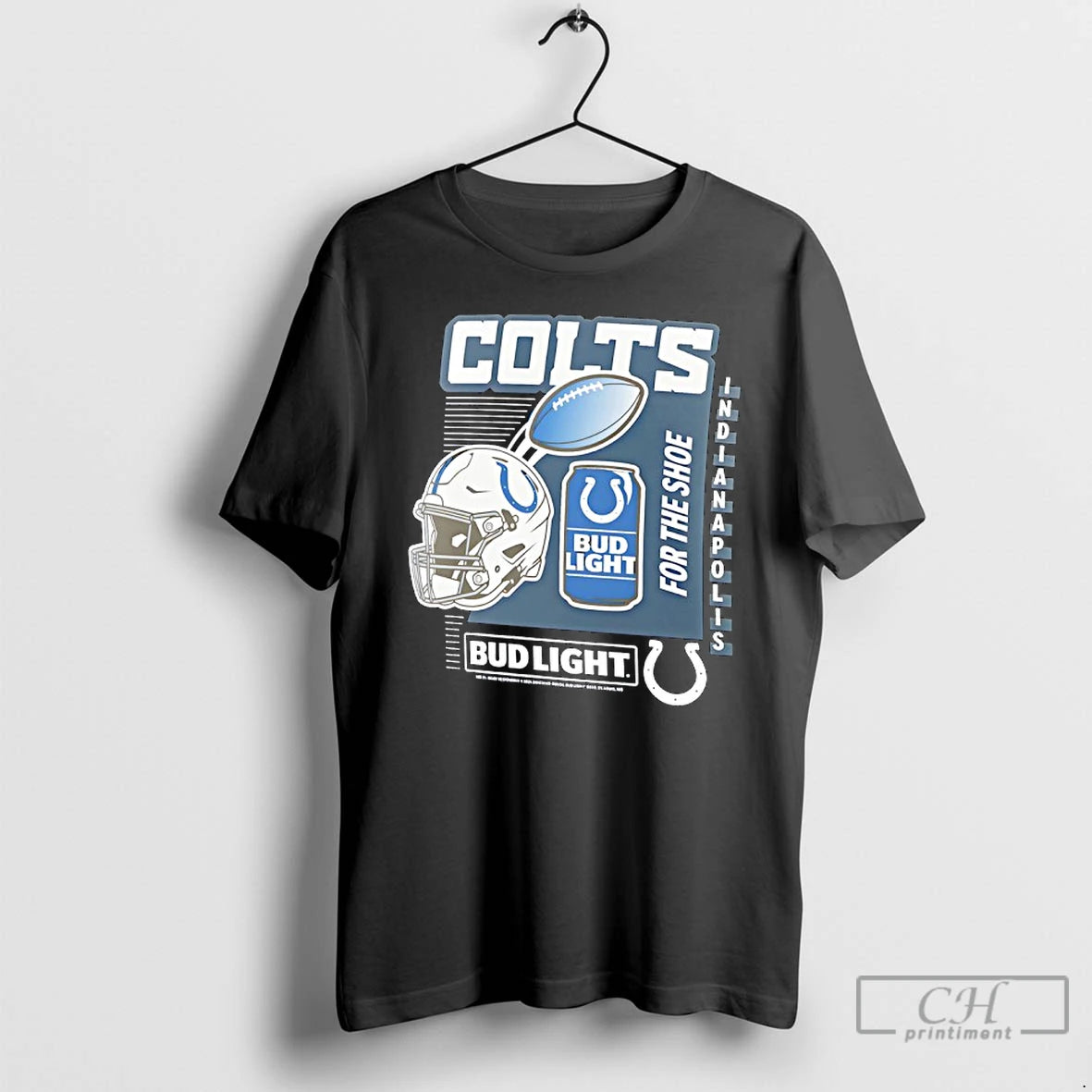 Premium Indianapolis Colts Bud Light For The Shoe T-Shirts, Hoodie, Sweatshirt | PopFlextees.com