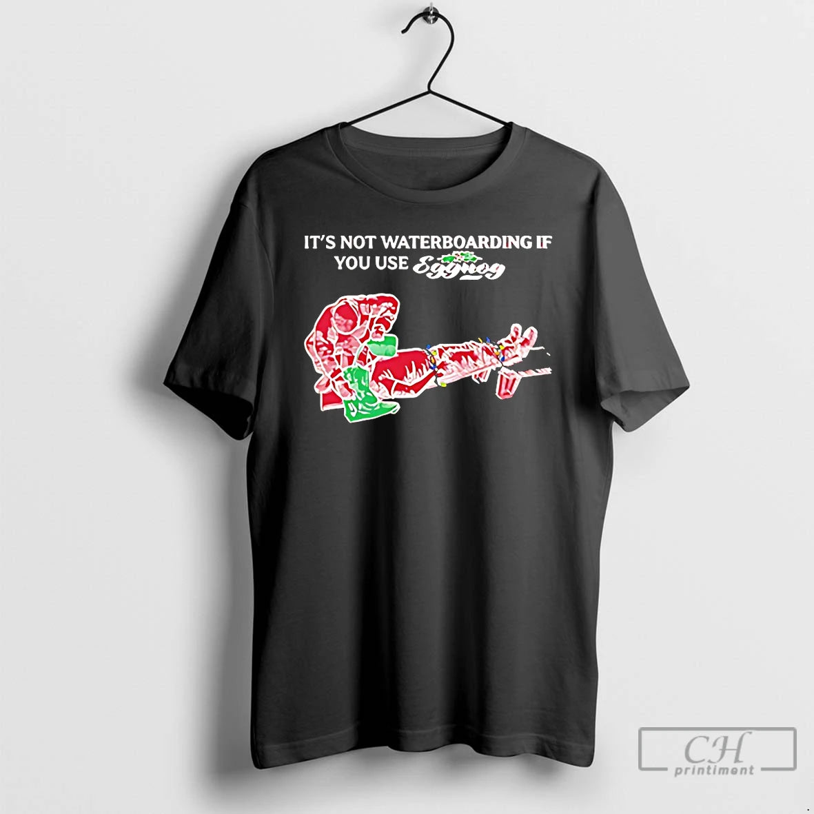 Premium Its Not Waterboarding If You Use Eggnog T-Shirts, Hoodie, Sweatshirt | PopFlextees.com