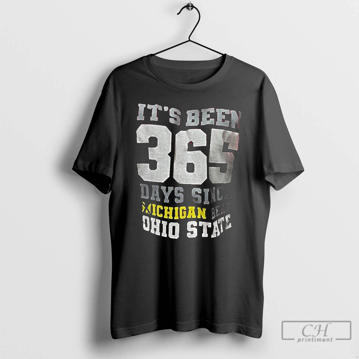 Premium Its Been 365 Days Since Michigan Beat Ohio State T-Shirts, Hoodie, Sweatshirt | PopFlextees.com
