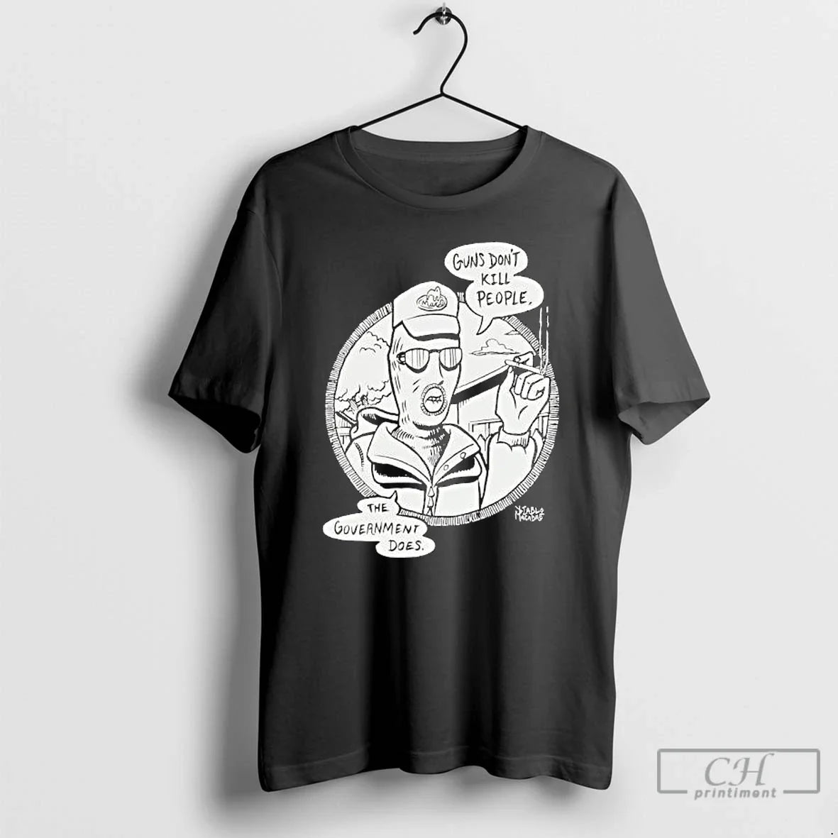Jablo Macabre Guns Dont Kill People Government Does T-Shirts, Hoodie, Sweatshirt