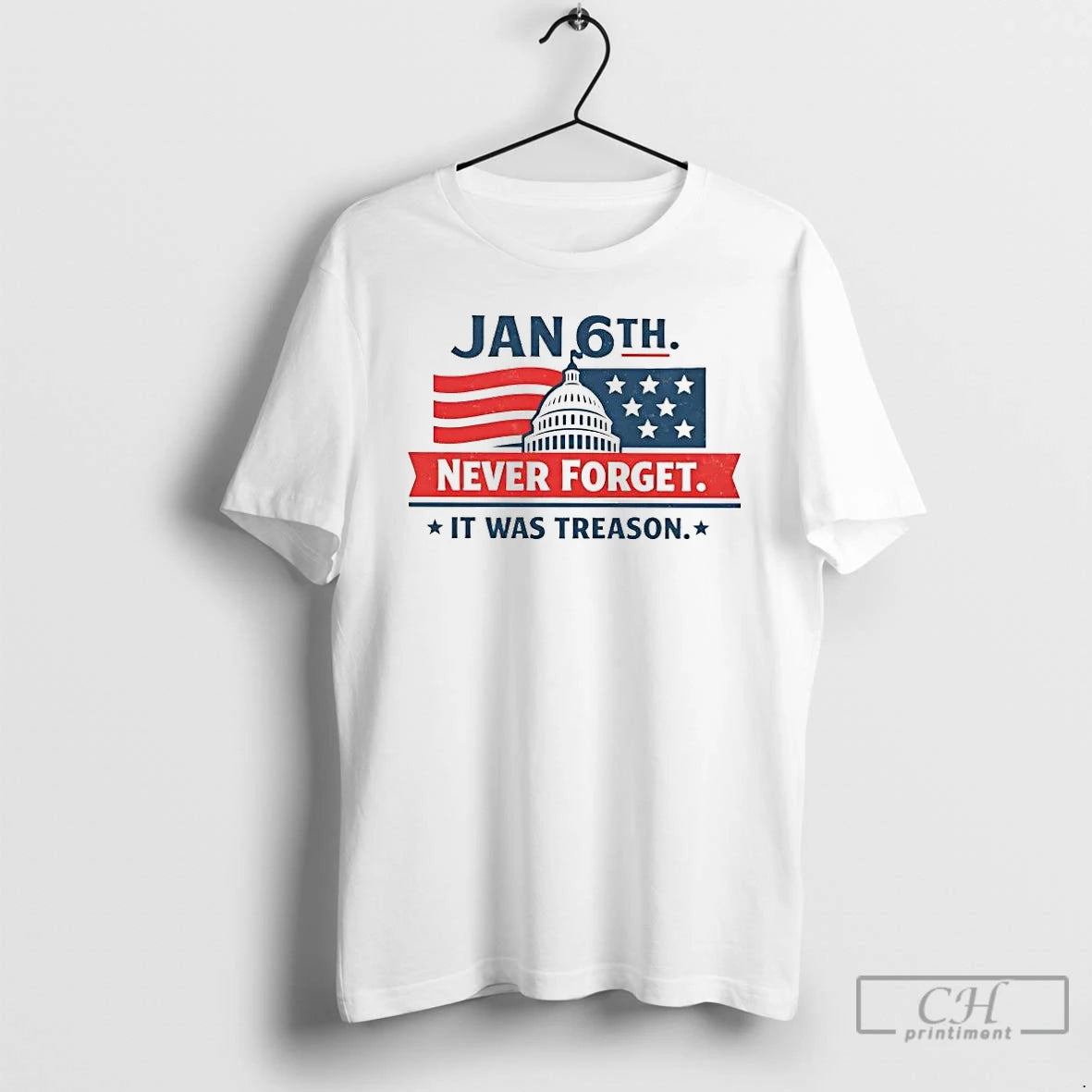 Premium January 6th Never Forget It Was Treason White House T-Shirts, Hoodie, Sweatshirt | PopFlextees.com