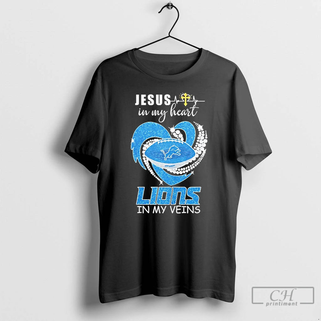Premium Jesus In My Heart Detroit Lions In My Veins Diamond Heart T Shirts Sweater Hoodie, Sweatshirt | PopFlextees.com