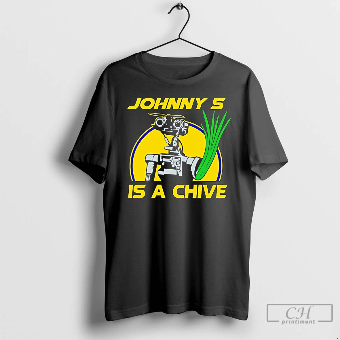 Premium Johnny 5 Is A Chive T-Shirts, Hoodie, Sweatshirt | PopFlextees.com